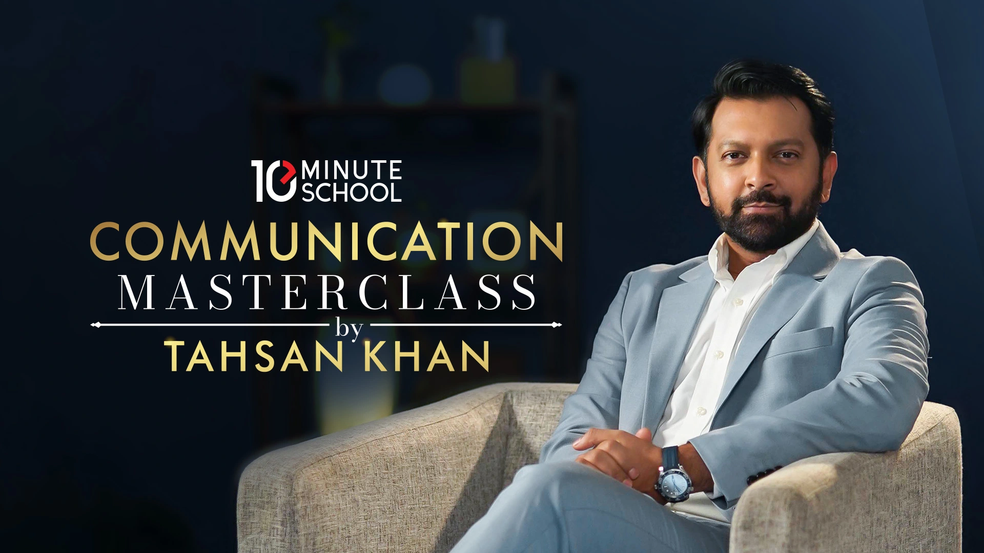 10ms Communication Masterclass by Tahsan Khan